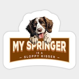 My Springer (Spaniel) is a Sloppy Kisser Sticker